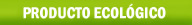 Producto ecológico