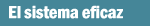 El sistema más eficaz